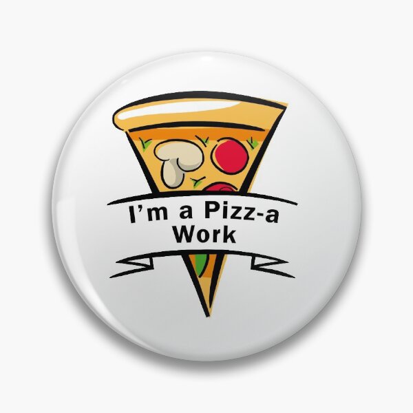 Item preview, I'm a Pizz-a Work designed and sold by Dark Angel Graphics.