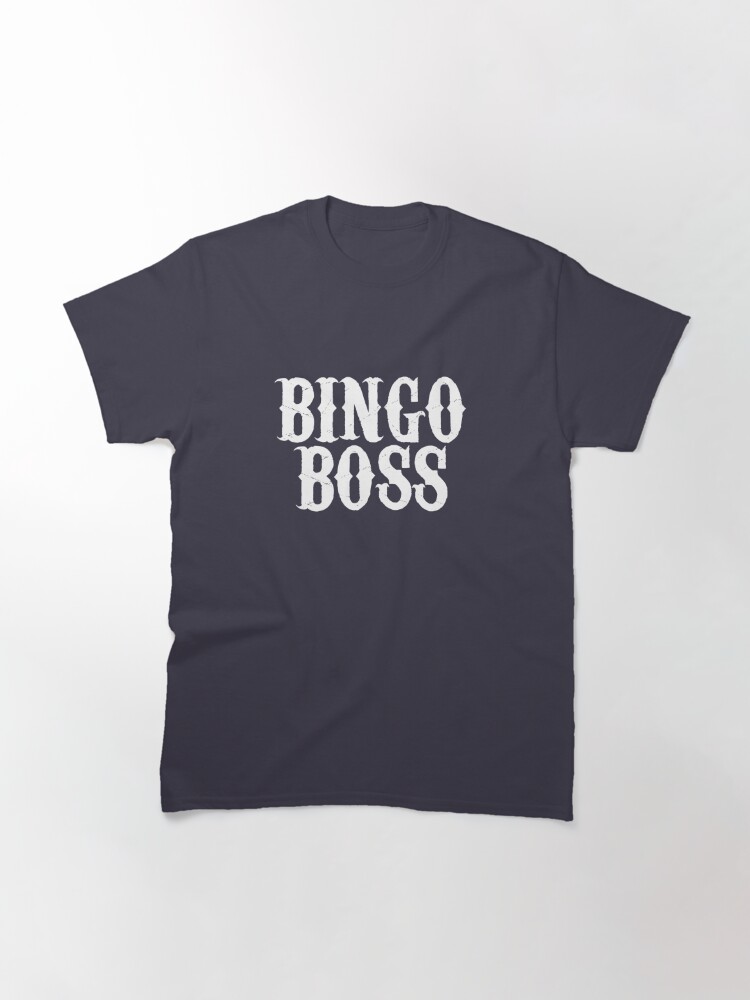 Alternate view of Bingo Boss Classic T-Shirt