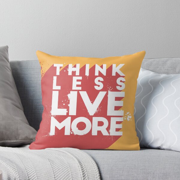 Item preview, Think Less Live More - Hot designed and sold by littlemissquote.