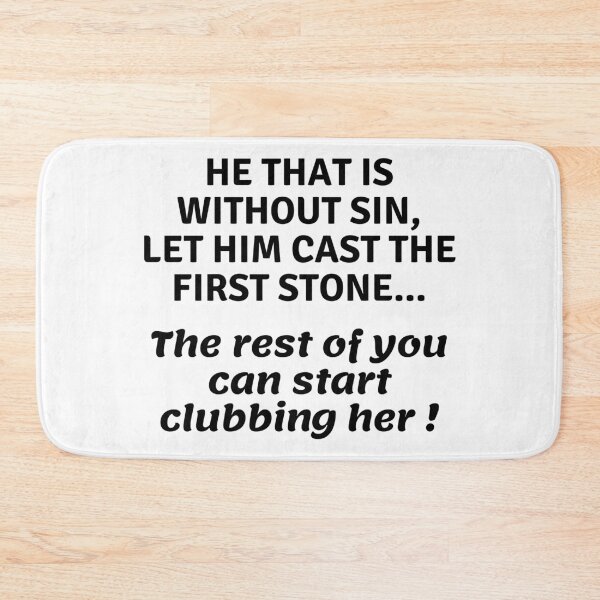 Item preview, HE THAT IS WITHOUT SIN LOL designed and sold by RetinalKandy.
