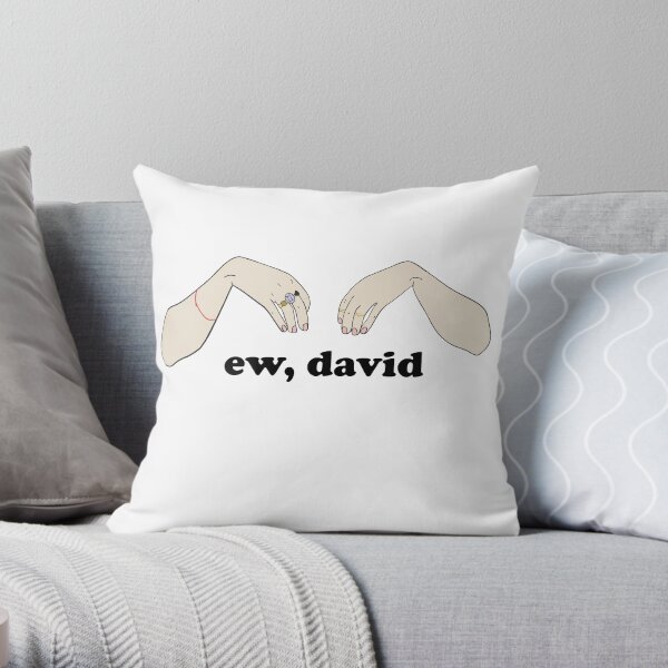 Ew, David - Schitt's Creek Throw Pillow