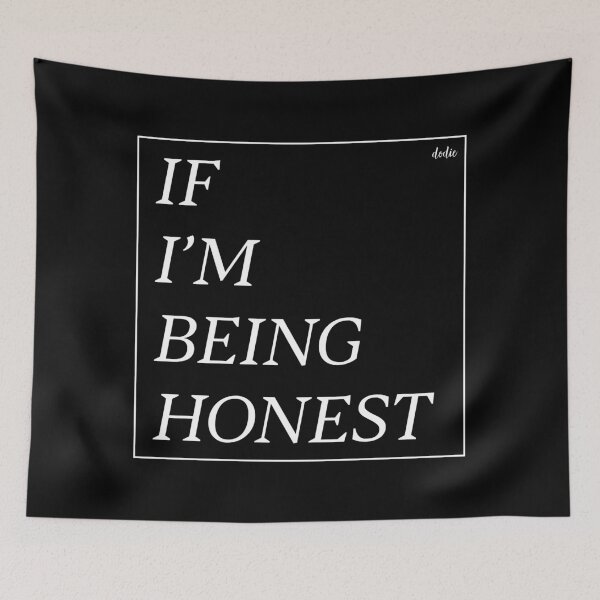 Item preview, If I'm Being Honest designed and sold by usernate.