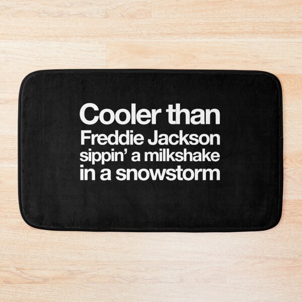 Item preview, Cooler than Freddie Jackson designed and sold by Primotees.