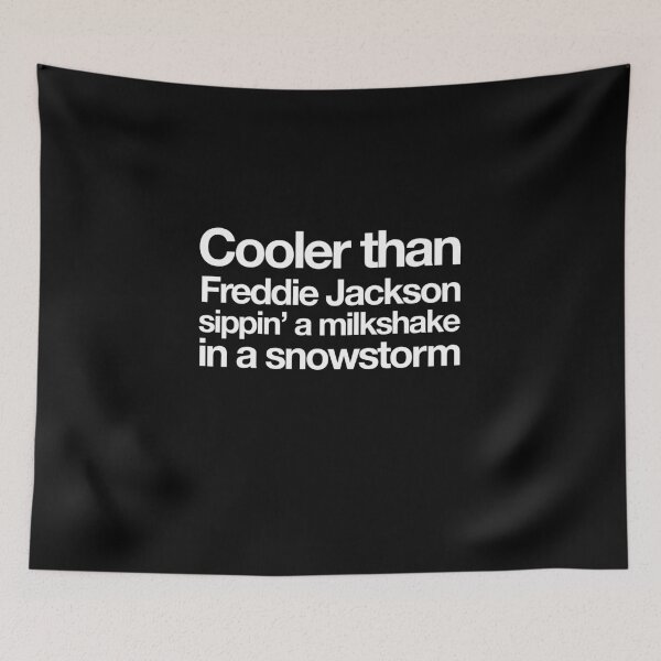 Item preview, Cooler than Freddie Jackson designed and sold by Primotees.