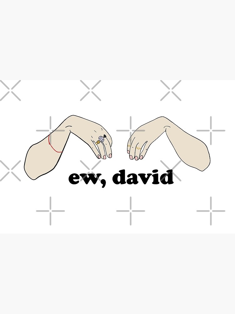 Ew, David - Schitt's Creek by saracrump