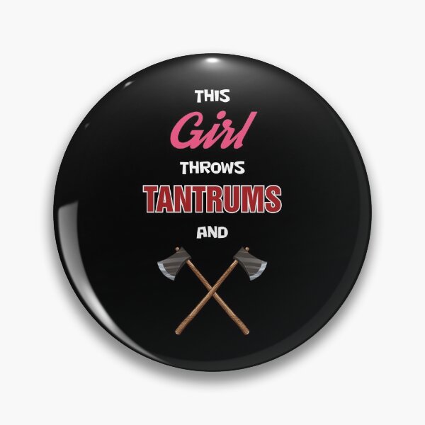 Item preview, Axe Throwing This Girl Throws Tantrums And Axes Dark designed and sold by funnierthanthou.