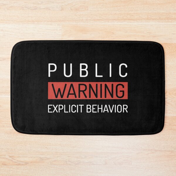 Item preview, Public Warning (Explicit Behavior) designed and sold by lordmafia.
