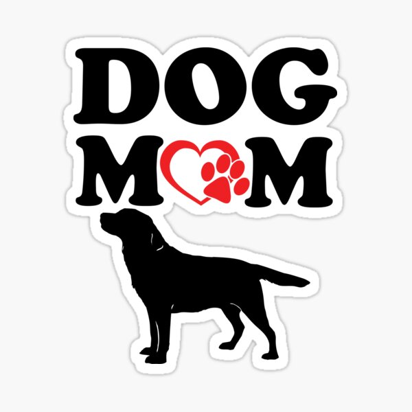 Lab Stickers, Labrador Retriever Stickers - Labrador Retriever Dog Mom Sticker