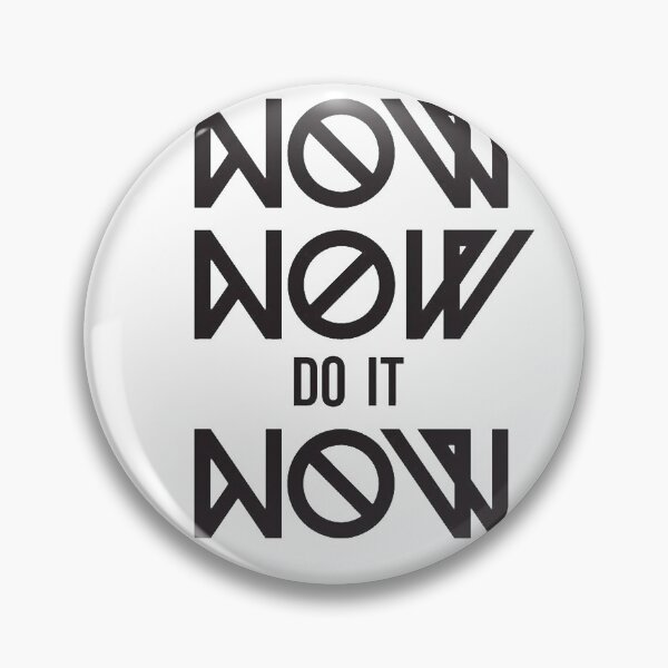 Item preview, Now Now Do it Now designed and sold by mandarinolive.