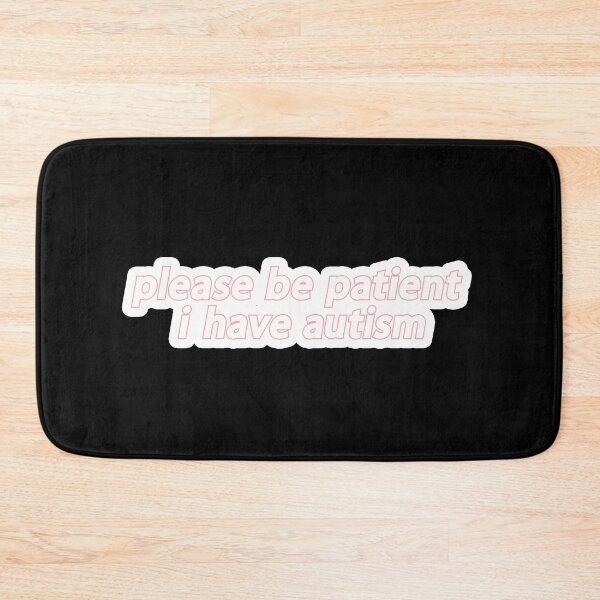 Item preview, Please be patient i have autism Popular Meme Speech pink designed and sold by mekx.