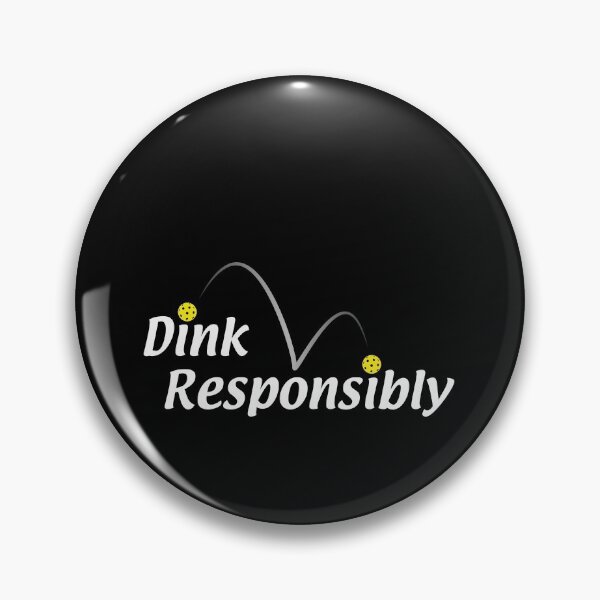 Item preview, Dink Responsibly designed and sold by JJFGraphics.