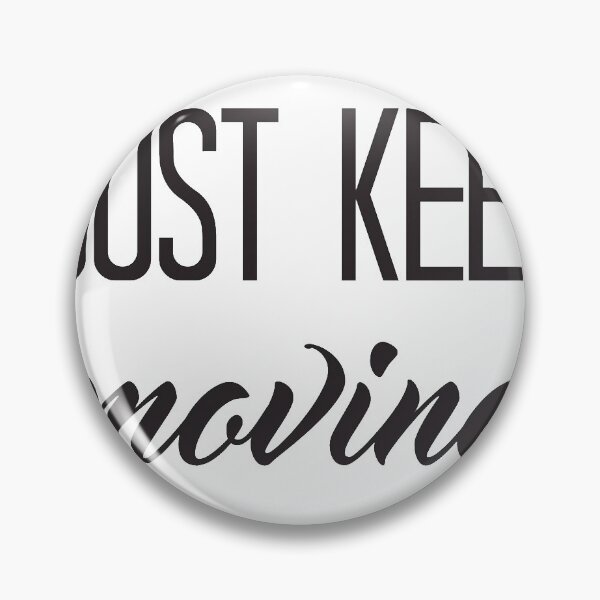 Item preview, Just Keep Moving designed and sold by mandarinolive.