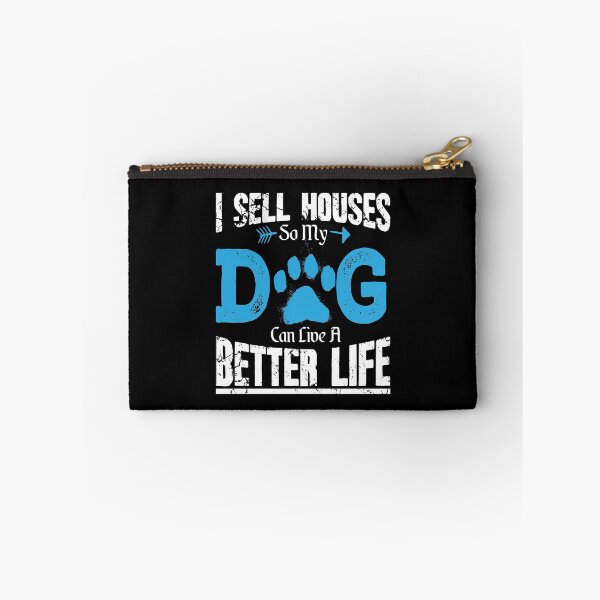 Item preview, I Sell Houses So My Dog Can Live A Better Life designed and sold by Captain Mood.