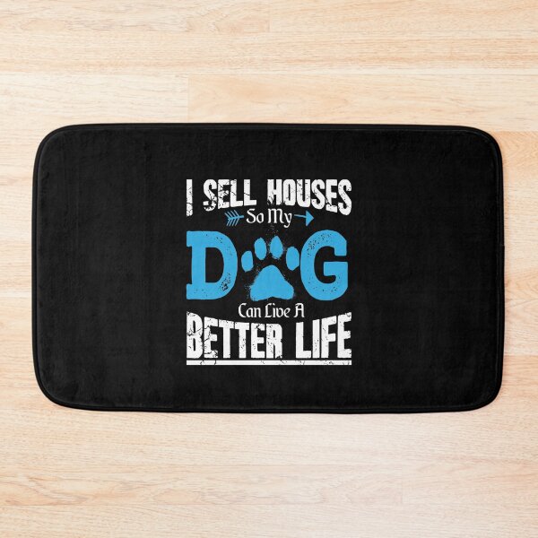 Item preview, I Sell Houses So My Dog Can Live A Better Life designed and sold by Captain Mood.