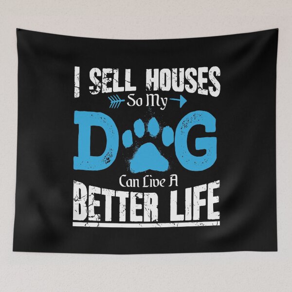 Item preview, I Sell Houses So My Dog Can Live A Better Life designed and sold by Captain Mood.