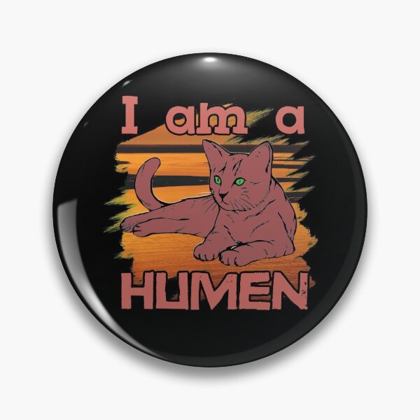 Item preview, I am a cat humen designed and sold by Stefan Dissler.