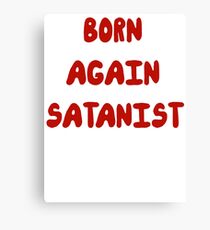 Born Again Satanist Canvas Print