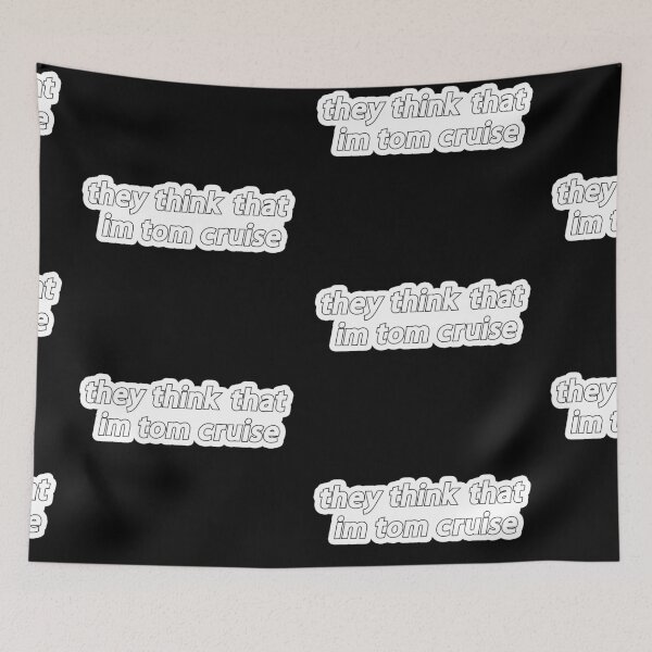 Item preview, they think that im tom cruise Popular Meme Speech designed and sold by mekx.