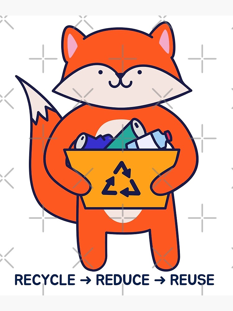 "Recycle, Reduce, Reuse, Cute, Kawaii Fox Sustainability" Art Print