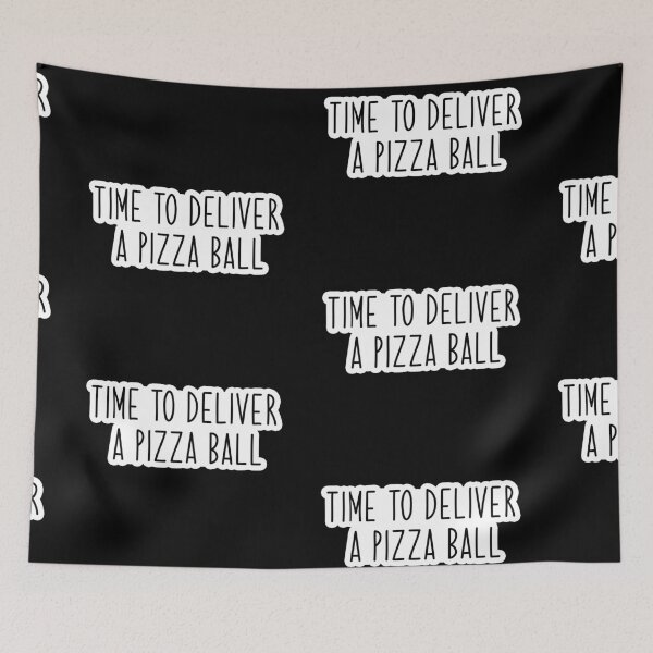Item preview, time to deliver a pizza ball Popular Meme Speech designed and sold by mekx.
