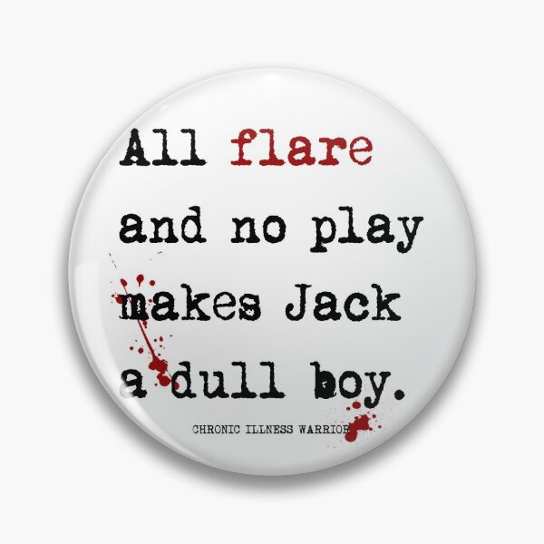 Item preview, "All FLARE and no play..." designed and sold by spoonie-species.