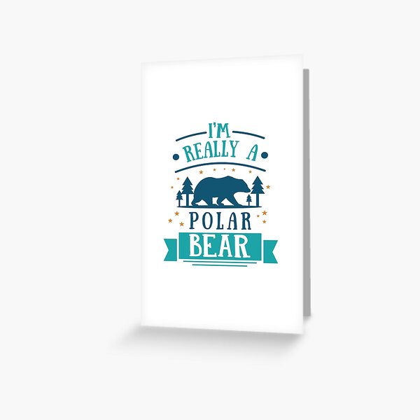 I Am Really A Polar Bear Greeting Card