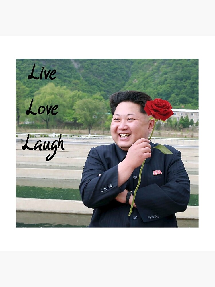 Kim Jong Un Live Love Laugh Art Board Print By Illusion20 Redbubble
