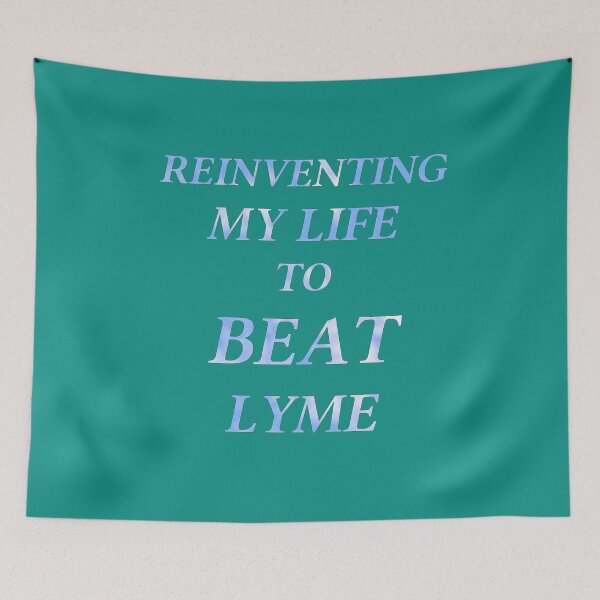 Item preview, Reinventing my life to beat Lyme designed and sold by Ralek.