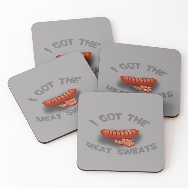 Item preview, I Got The Meat Sweats designed and sold by Shelbionic.