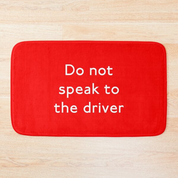 Item preview, Do Not Speak To The Driver designed and sold by Unspirations.