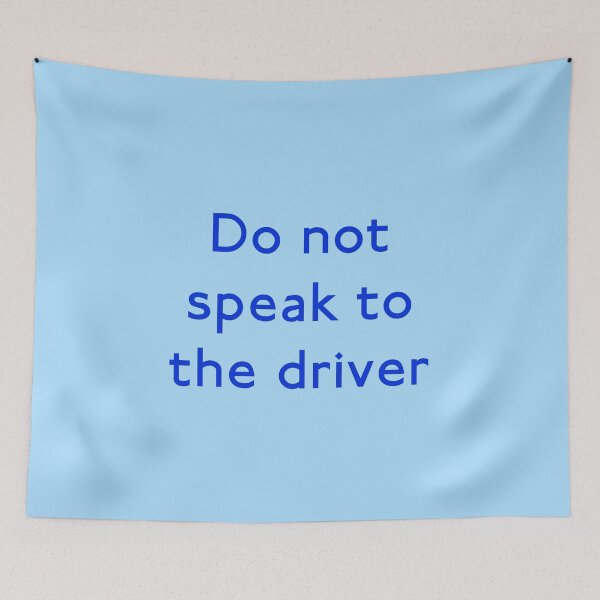 Item preview, Do Not Speak To The Driver designed and sold by Unspirations.