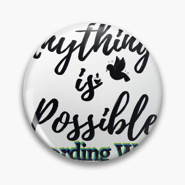 Anything is possible- Wizarding World Pin