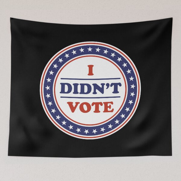 Item preview, I Didn't Vote designed and sold by DeadRight.