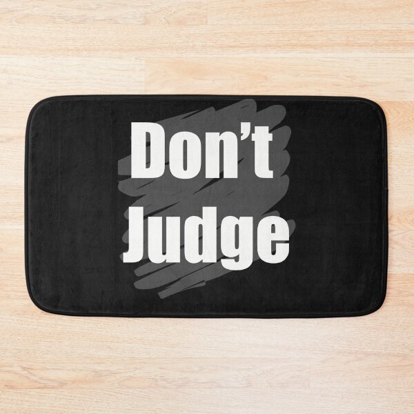 Item preview, Don't Judge Me designed and sold by dara4uall.