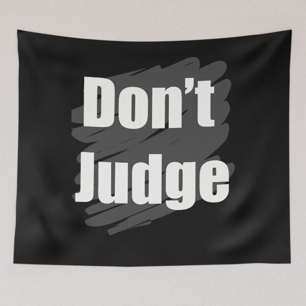 Item preview, Don't Judge Me designed and sold by dara4uall.