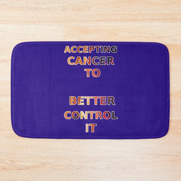 Item preview,  ACCEPTING CANCER TO BETTER CONTROL IT designed and sold by Ralek.