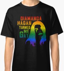 Diamanda Hagan Turned Me Gay (Rainbow) Classic T-Shirt