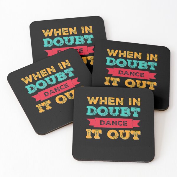 Item preview, When in doubt dance it out Cute Motivational Saying  designed and sold by Radu Matei.