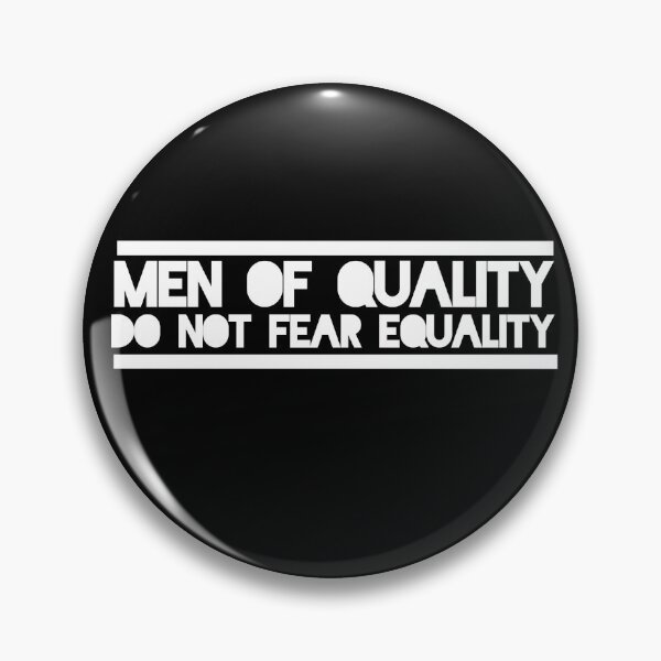 Item preview, Men of quality do not fear equality  designed and sold by FrictionMaxxing.