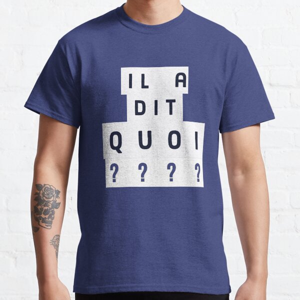 What did he say ???? Classic T-Shirt