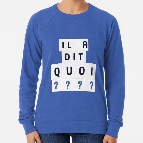 What did he say ???? Lightweight Sweatshirt