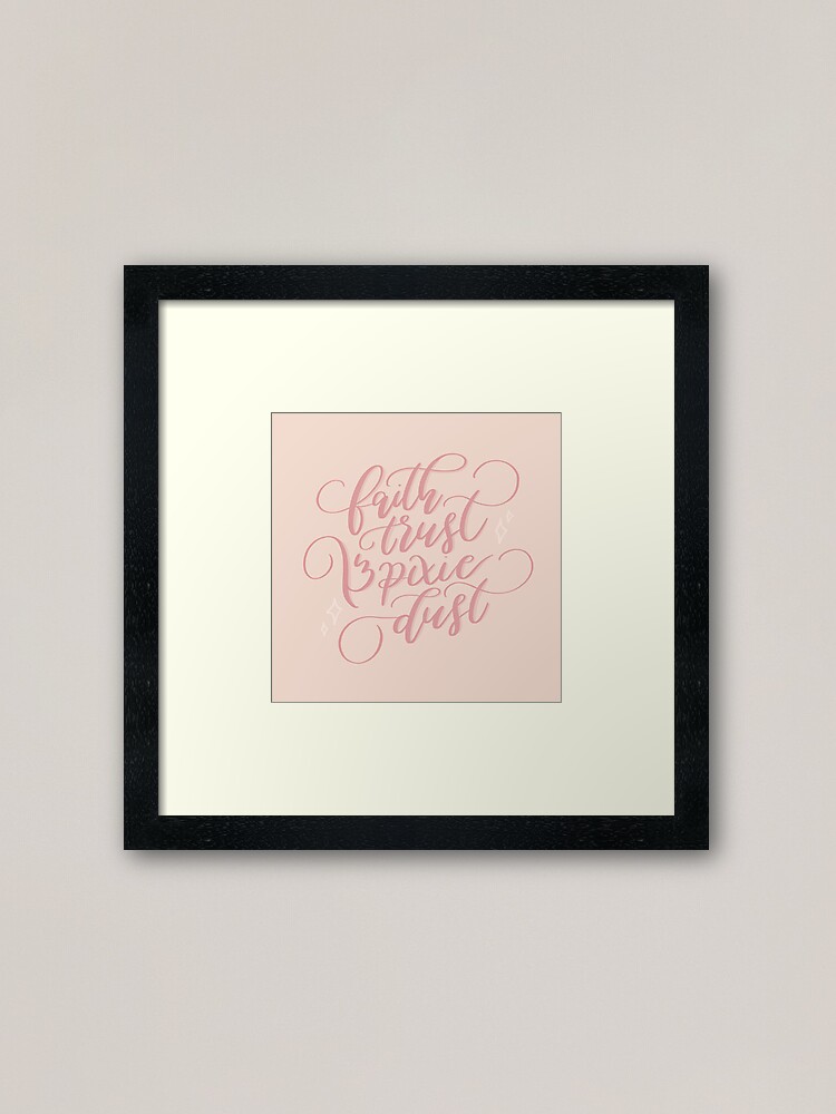 Alternate view of "Faith, Trust & Pixie Dust" Framed Art Print
