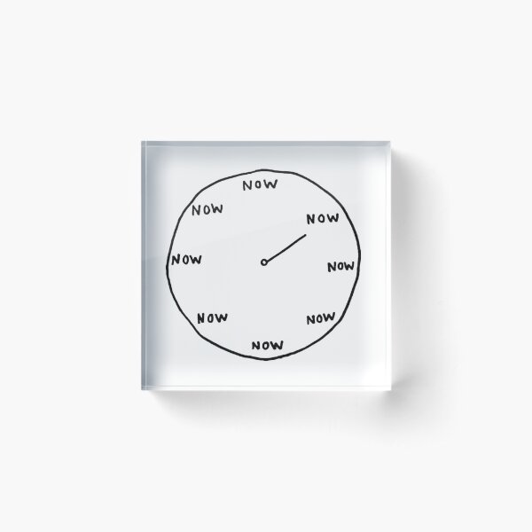 The Time is Now Acrylic Block