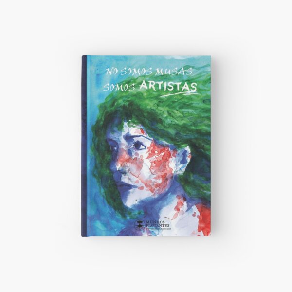 No somos musas, somos artistas - libreta Cuaderno de tapa dura