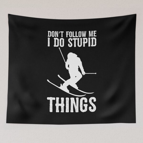 Item preview, Don't Follow Me I Do Stupid Things Alpine Skiing designed and sold by BornDesign.