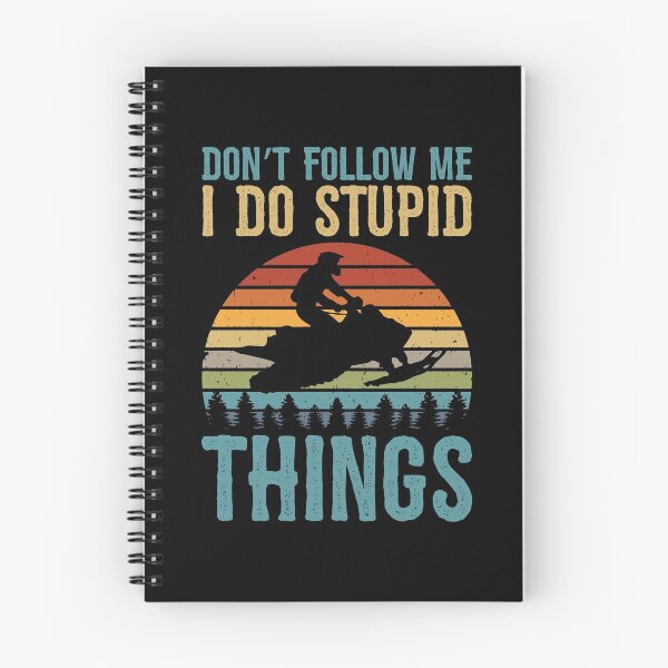 Item preview, Don't Follow Me I Do Stupid Things Snowmobil designed and sold by BornDesign.