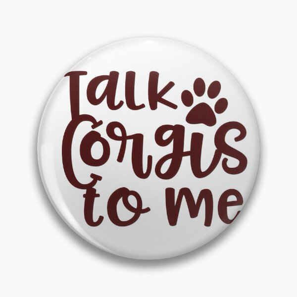 Item preview, TALK CORGIS TO ME designed and sold by UtArt.