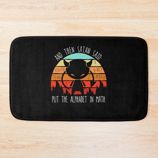 Item preview, And Then Satan Said Put The Alphabet In Math Funny  designed and sold by majuga.