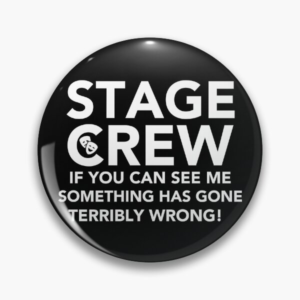 Item preview, Stage Crew - If You Can See Me Something Has Gone Wrong designed and sold by JukeLox.