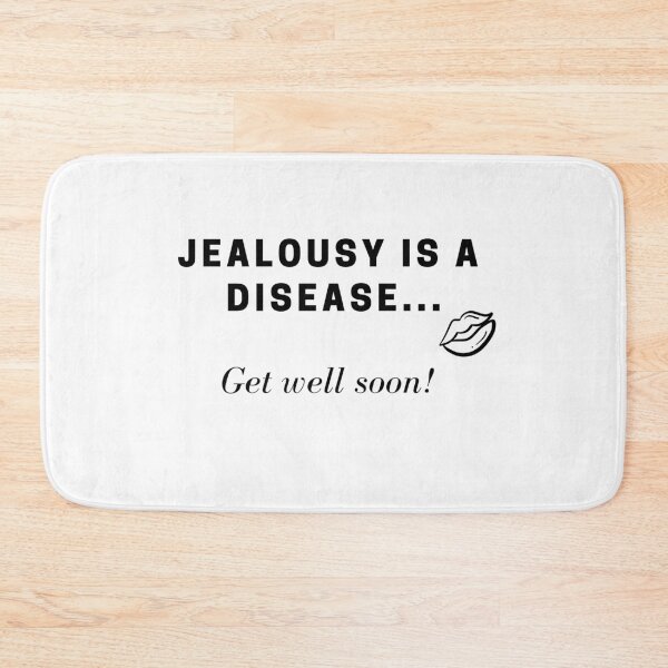 Item preview, Jealousy is a disease, get well soon. designed and sold by Isibor.